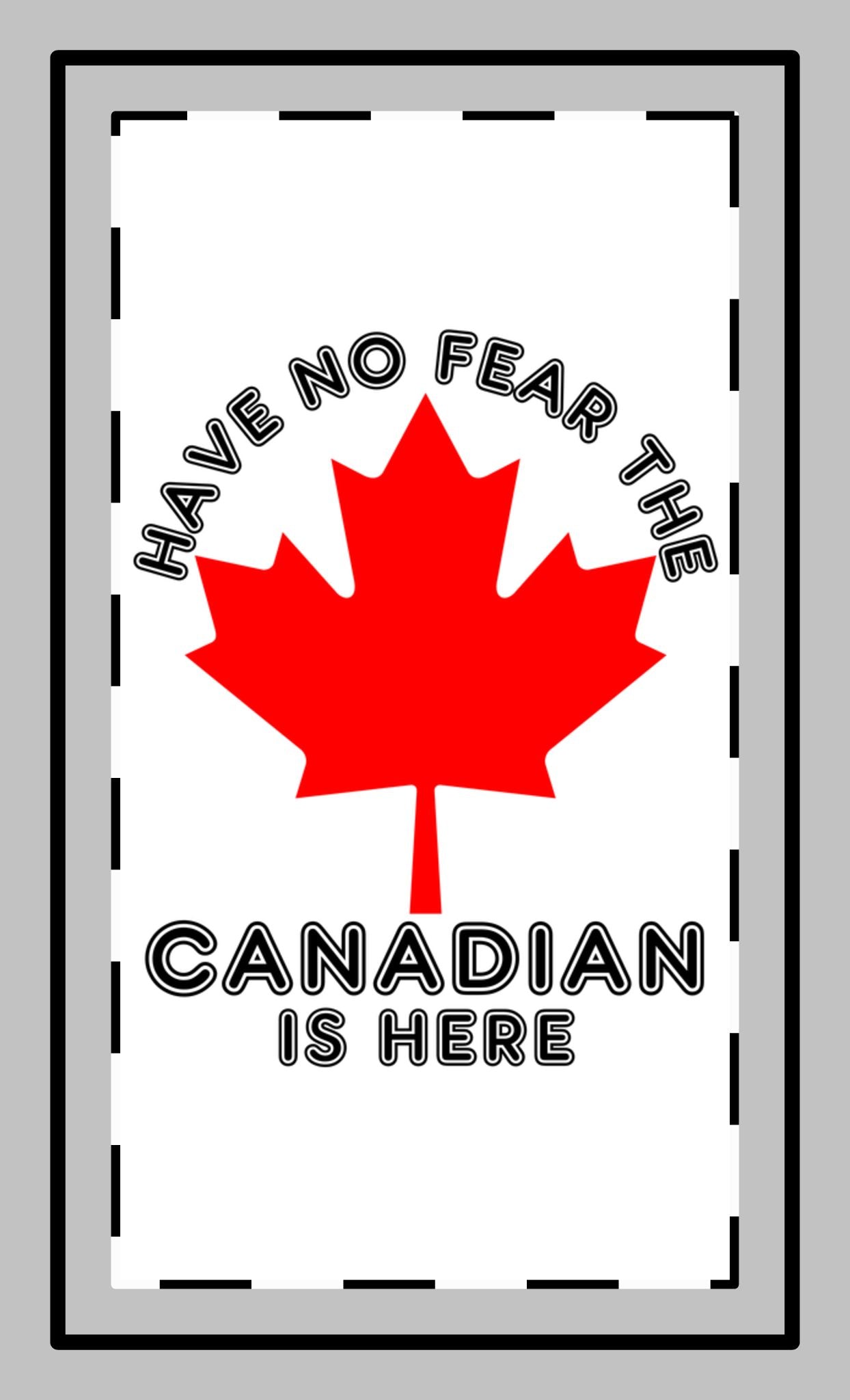 Have no fear the Canadian is here magnet  gifts for Canadian 2025