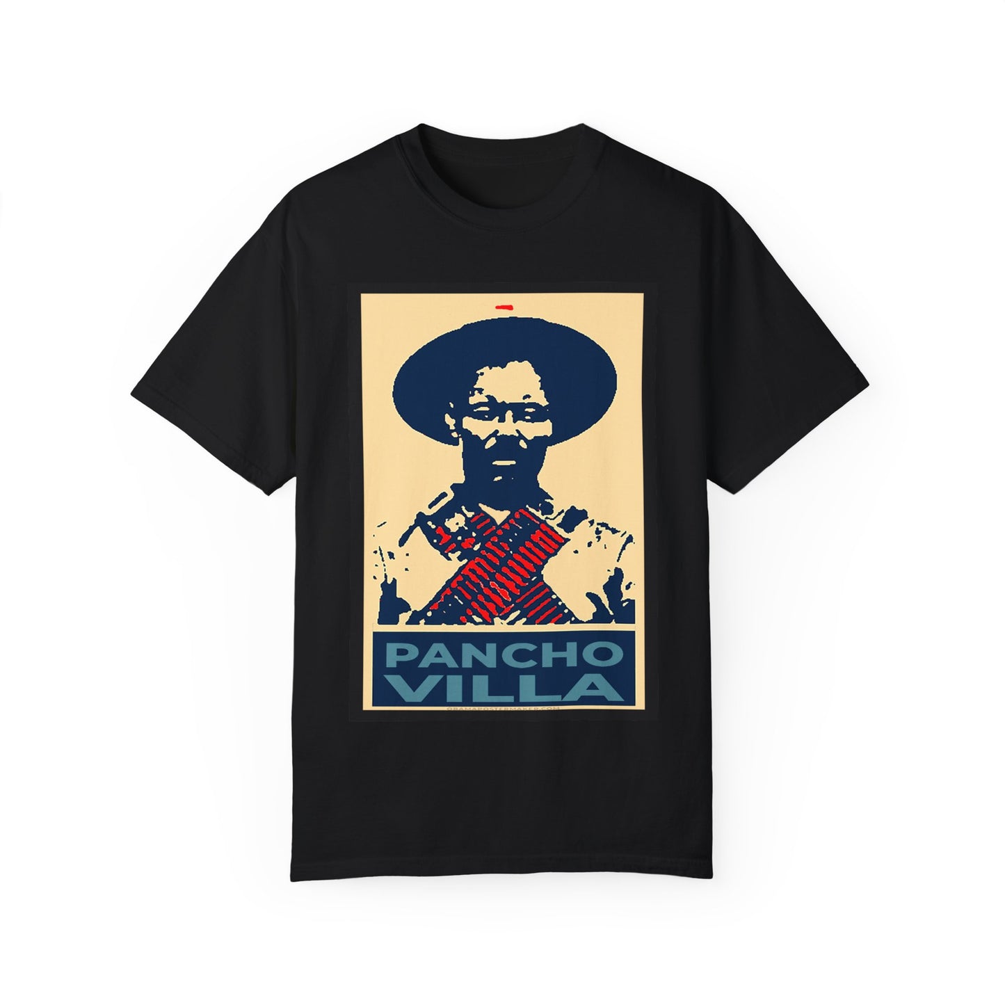 Unisex Garment-Dyed T-shirt Pancho Villa viva Nexico cabrones mexican gifts cinco de mayo