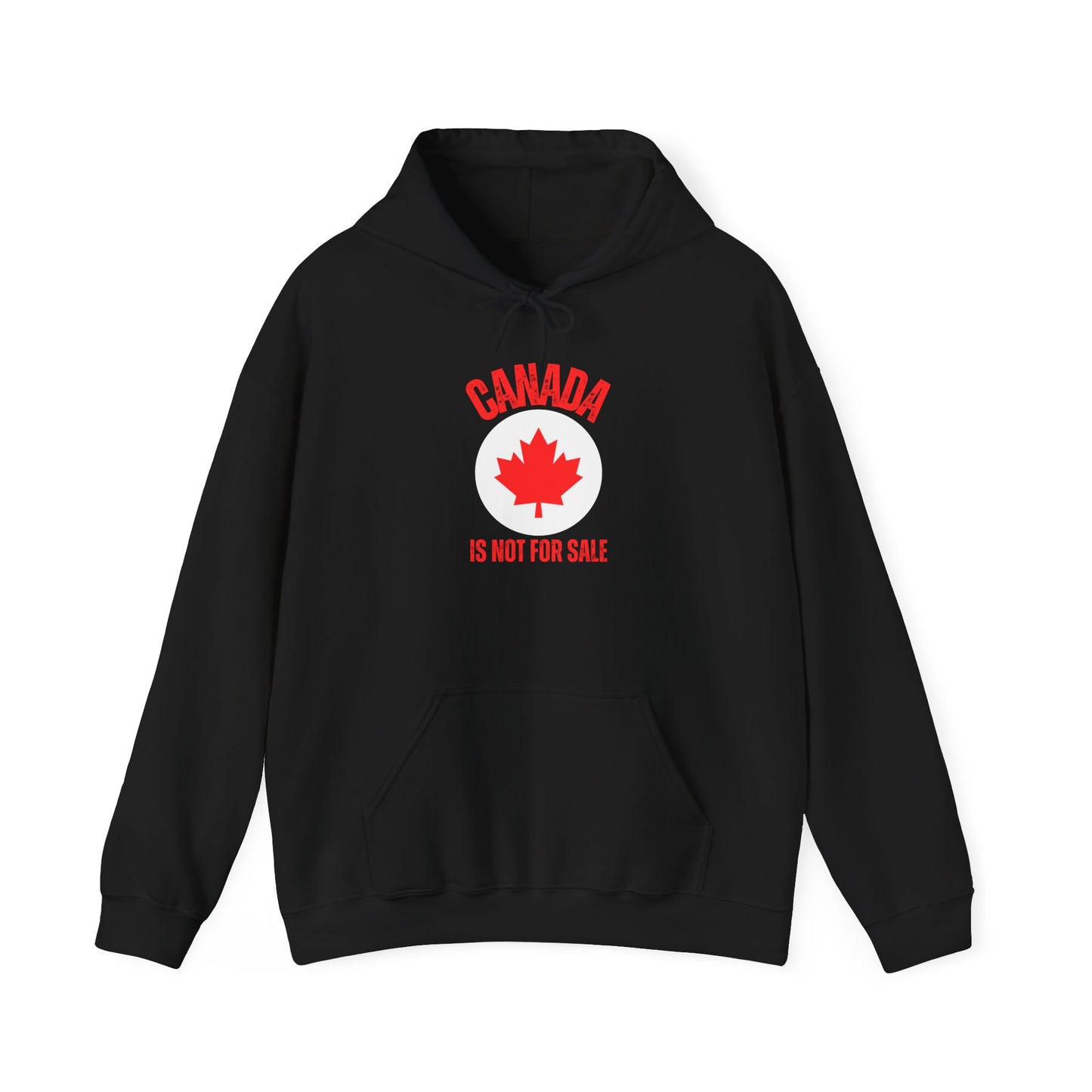 Hoodie Canada is not for sale Canadian patriot 2025