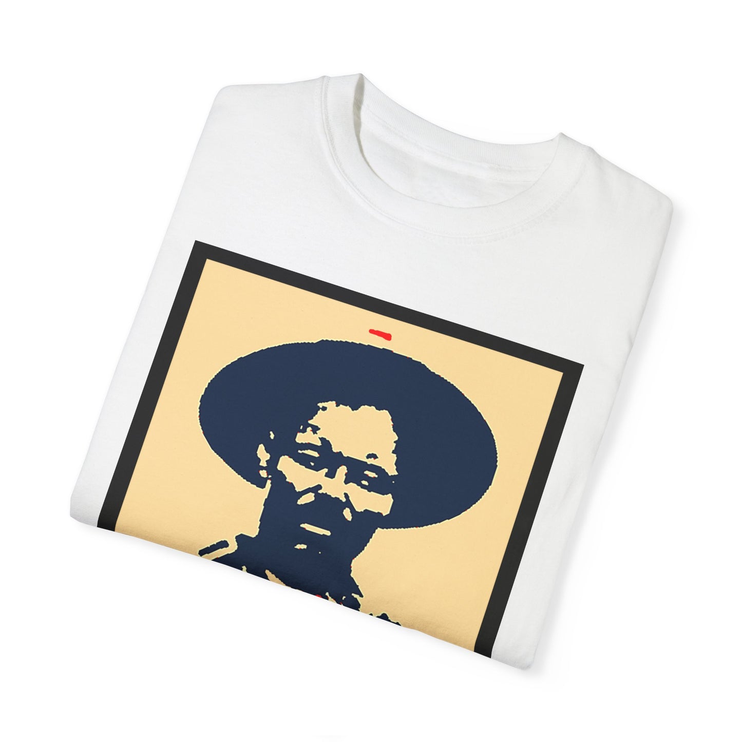 Unisex Garment-Dyed T-shirt Pancho Villa viva Nexico cabrones mexican gifts cinco de mayo