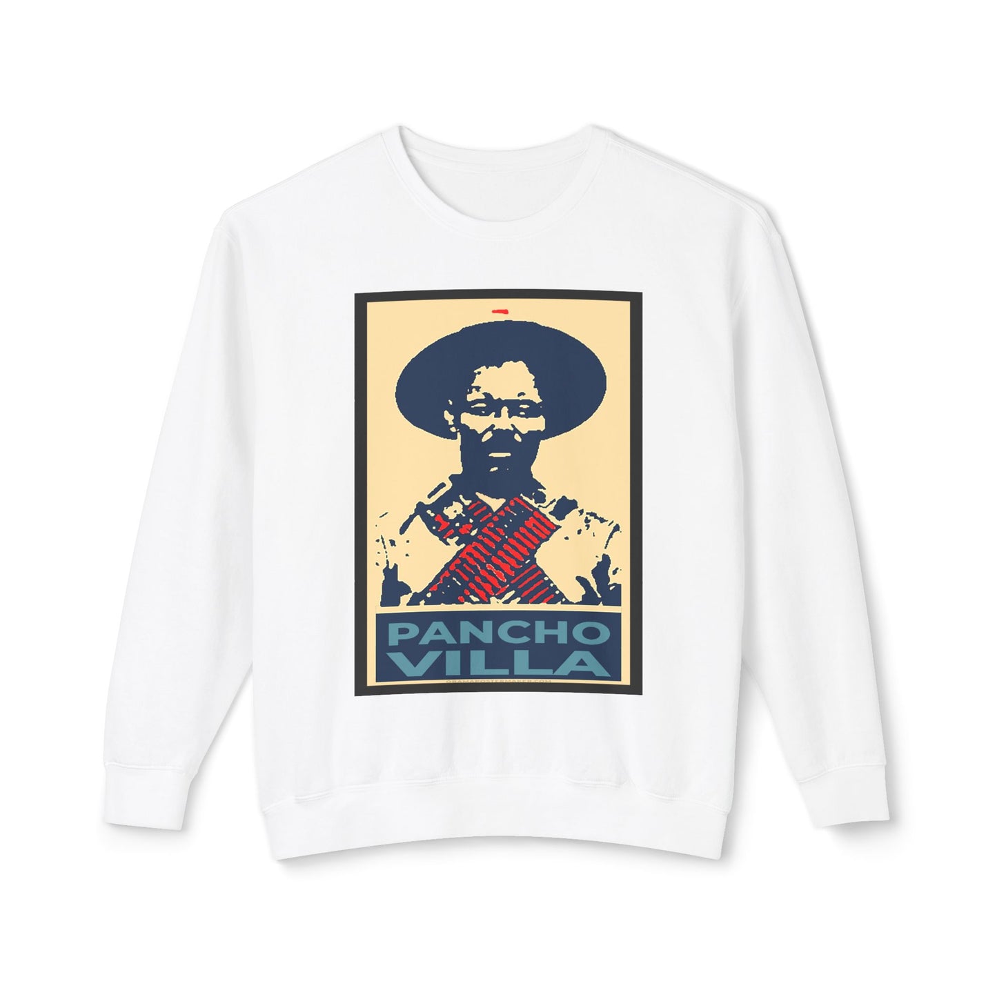 Unisex Lightweight Crewneck Sweatshirt Pancho Villa  viva Mexico cabrones cinco de mayo