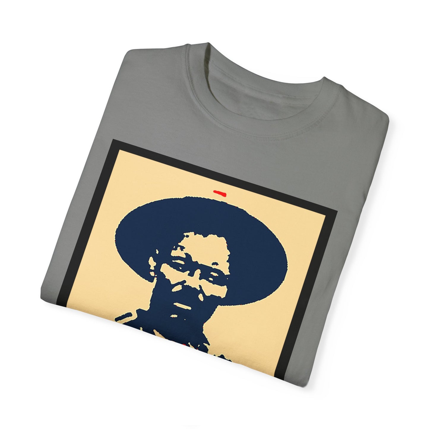 Unisex Garment-Dyed T-shirt Pancho Villa viva Nexico cabrones mexican gifts cinco de mayo