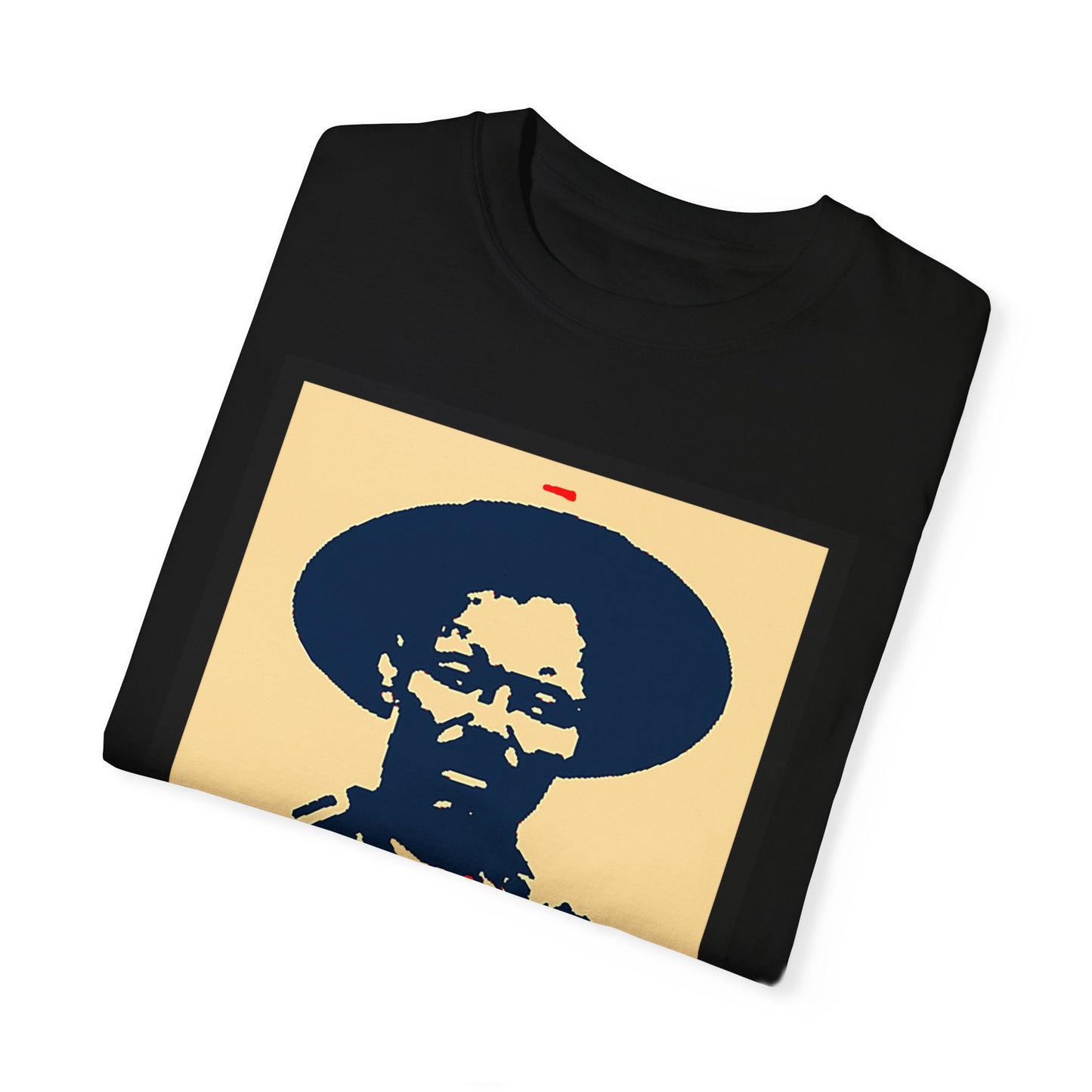 Unisex Garment-Dyed T-shirt Pancho Villa viva Nexico cabrones mexican gifts cinco de mayo