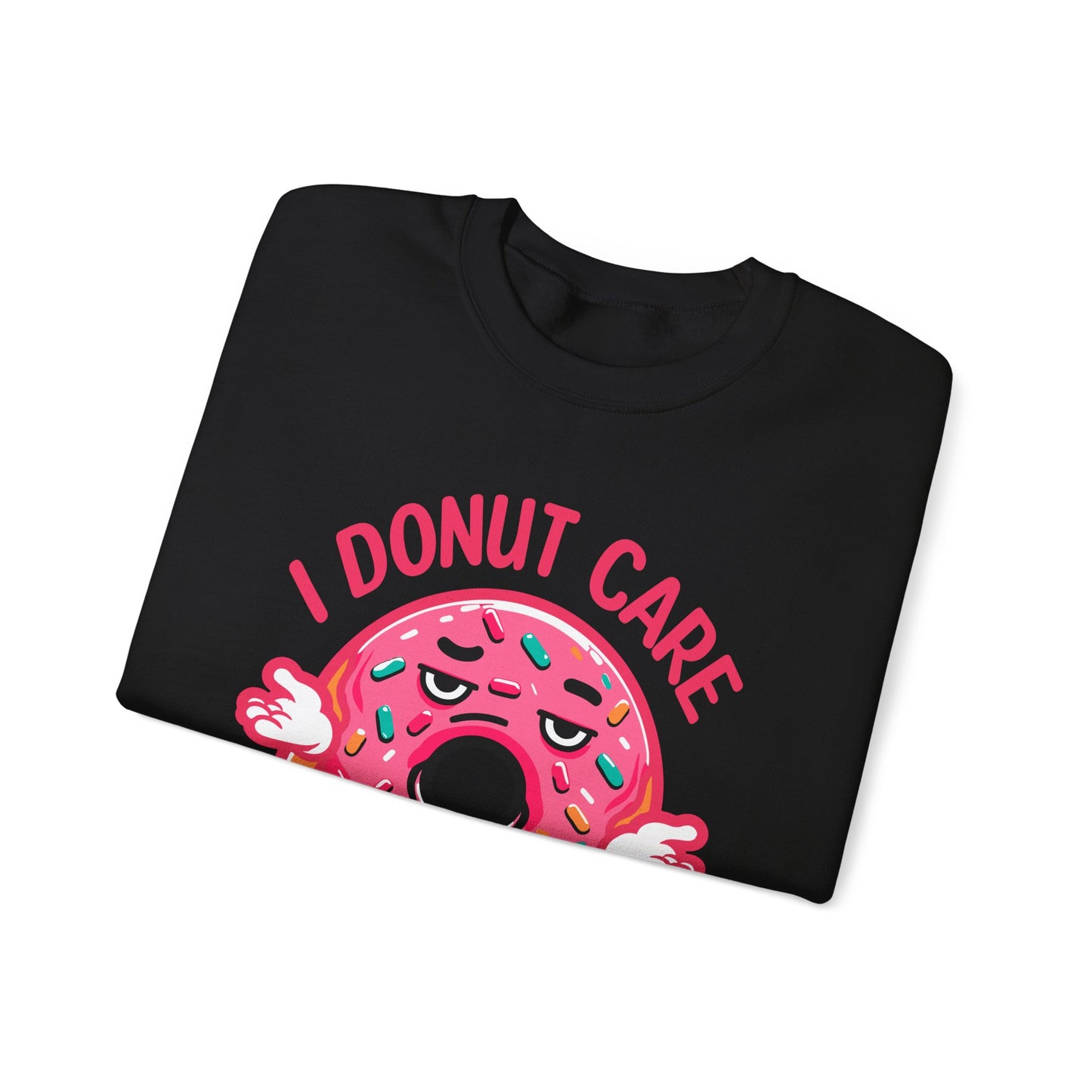 Unisex Heavy Blend™ Crewneck Sweatshirt I dunot care funny donuts lover gifts