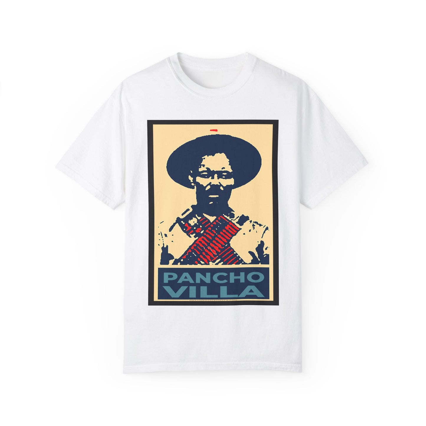 Unisex Garment-Dyed T-shirt Pancho Villa viva Nexico cabrones mexican gifts cinco de mayo