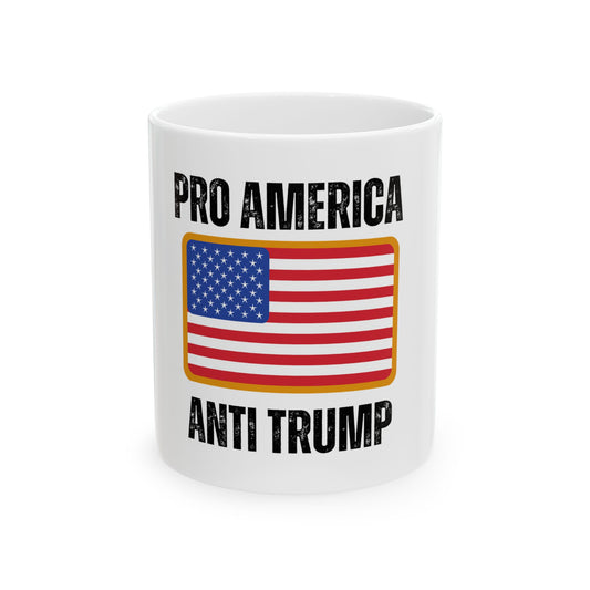 Pro America Anti Trump Ceramic Mug - 11oz & 15oz | Bold Patriotic Coffee Cup