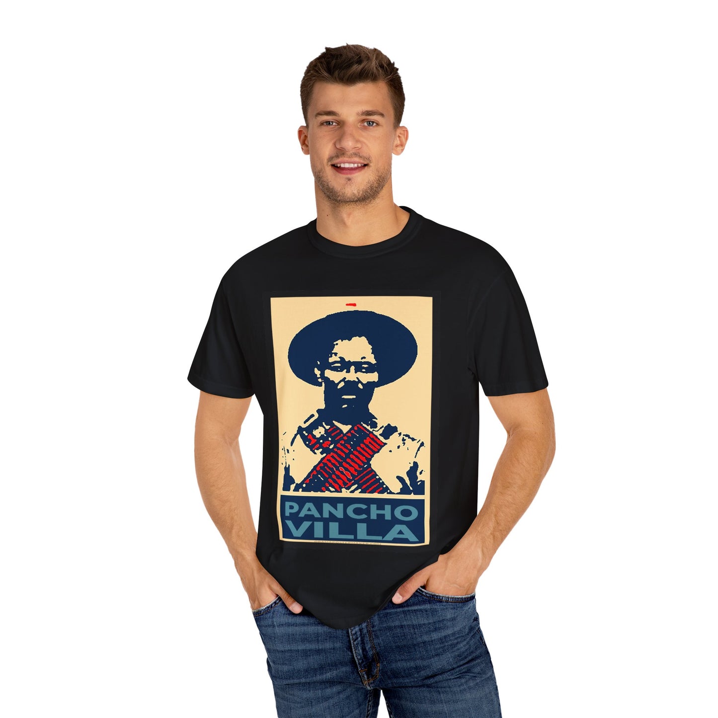 Unisex Garment-Dyed T-shirt Pancho Villa viva Nexico cabrones mexican gifts cinco de mayo