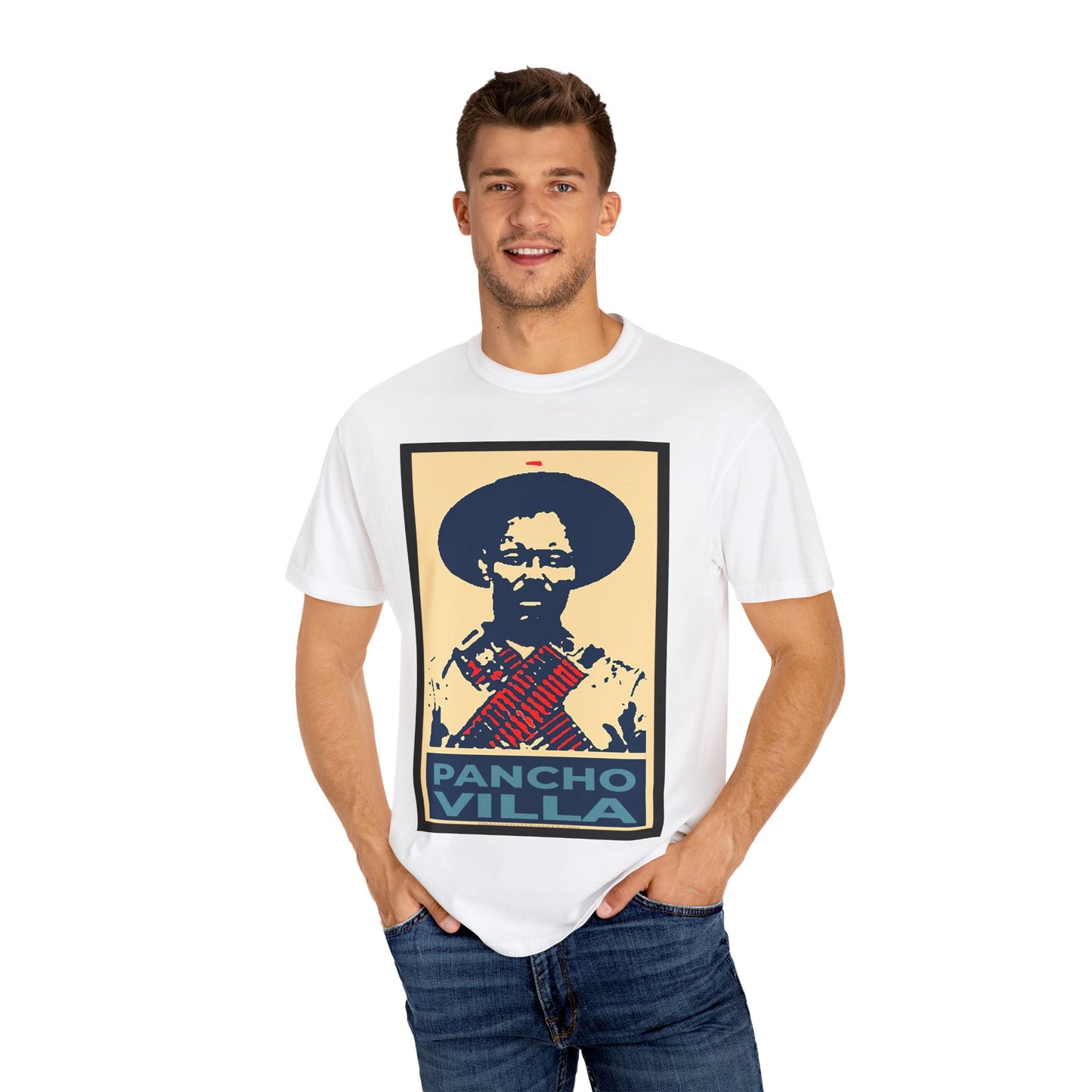 Unisex Garment-Dyed T-shirt Pancho Villa viva Nexico cabrones mexican gifts cinco de mayo